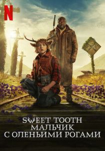 смотреть Sweet Tooth: Мальчик с оленьими рогами (2024)